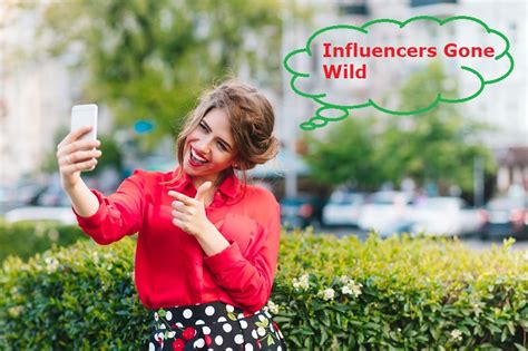 influenceragonewild|Influencers Gone Wild: The Top Social Influencers。